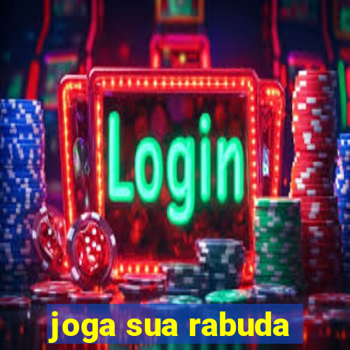 joga sua rabuda